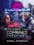 Cover: Shadowrun: Blackbird Two: Combined Exercises - Shadowrun