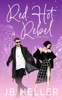Enlarge image Cover: Red Hot Rebel (Hunters & Co., #3) - JB Heller