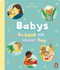 Cover: Babys - So bunt ist unser Tag - Penguin Junior