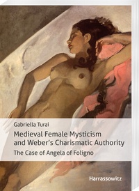 Abbildung von: Medieval Female Mysticism and Weber's Charismatic Authority - Harrassowitz Verlag