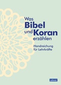 Cover: Was Bibel und Koran erz&auml;hlen - Calwer