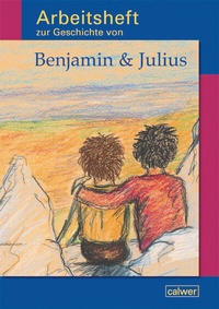 Abbildung von: Arbeitsheft zur Geschichte von "Benjamin & Julius" - Calwer