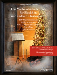 Abbildung von: Das Weihnachtsliederbuch für Blockflöte und andere C-Instrumente - Schott Music