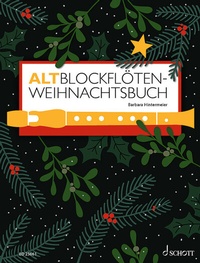 Abbildung von: Altblockflöten-Weihnachtsbuch - Schott Music