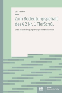 Abbildung von: Zum Bedeutungsgehalt des § 2 Nr. 1 TierSchG. - Berliner Wissenschafts-Verlag