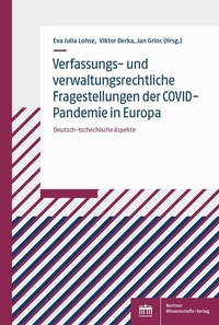 Abbildung von: Verfassungs- und verwaltungsrechtliche Fragestellungen der COVID-Pandemie in Europa - Berliner Wissenschafts-Verlag