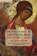 Cover: Orthodoxie in Deutschland - die Christliche Alternative - Edition-DOM