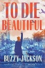 Cover: To Die Beautiful - Dutton
