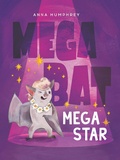Cover: Megabat Megastar - Tundra Books