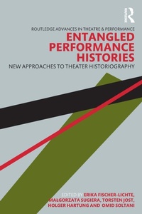 Enlarge image Cover: Entangled Performance Histories - Routledge