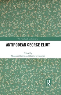 Enlarge image Cover: Antipodean George Eliot - Routledge