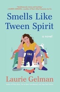 Enlarge image Cover: Smells Like Tween Spirit - St Martin's Press