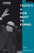Cover: Truth's a Dog Must to Kennel - Methuen Drama