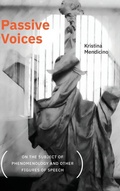 Cover: Passive Voices (On the Subject of Phenomenology and Other Figures of Speech) - State University of New York Press