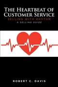 Cover: The Heartbeat of Customer Service - Fulton Books, Inc.