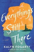 Cover: Everything's Still There - Alcove Press
