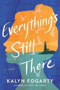 Enlarge image Cover: Everything's Still There - Alcove Press