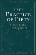 Cover: The Practice of Piety - GLH Publishing