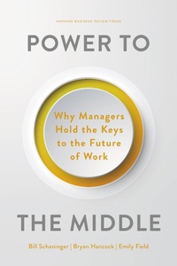 Enlarge image Cover: Power to the Middle - Harvard Business Review Press