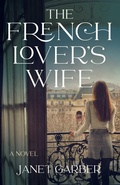 Cover: The French Lover's Wife - SparkPress