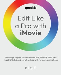 Abbildung von: Edit Like a Pro with iMovie - Packt Publishing