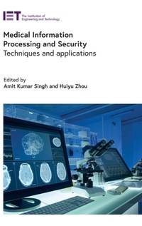 Enlarge image Cover: Medical Information Processing and Security - Institution of Engineering and Technology