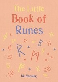 Enlarge image Cover: The Little Book of Runes - Gaia Books Ltd