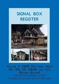 Enlarge image Cover: Signal Box Register: LNER (Southern Area) 3 - Signalling Record Society