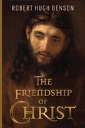 Cover: The Friendship of Christ - The Cenacle Press at Silverstream Priory