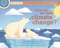 Cover: How Do We Stop Climate Change? - Weldon Owen Children's Books