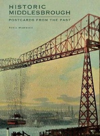 Enlarge image Cover: Historic Middlesbrough - Heritage Unlocked