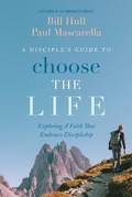 Cover: A Disciple's Guide to Choose the Life - Bonhoeffer Press