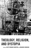 Cover: Theology, Religion, and Dystopia - Lexington Books/Fortress Academic