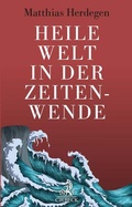 Cover: Heile Welt in der Zeitenwende - C.H.BECK