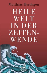 Abbildung von: Heile Welt in der Zeitenwende - C.H.BECK