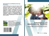 Abbildung von: Kolonialismus und Dekolonisierung - Rassismus - AV Akademikerverlag