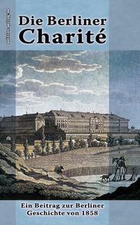 Abbildung von: Die Berliner Charité - edition.epilog.de