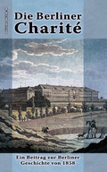 Cover: Die Berliner Charit&eacute; - edition.epilog.de