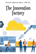 Cover: The Innovation Factory - Fulton Books, Inc.