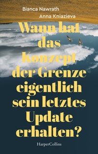 Abbildung von: Wann hat das Konzept der Grenze eigentlich sein letztes Update erhalten? - HarperCollins Taschenbuch
