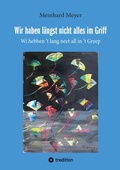 Cover: Wir haben l&auml;ngst nicht alles im Griff - tredition