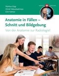 Cover: Anatomie in F&auml;llen - Schnitt und Bildgebung - Urban & Fischer