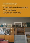 Cover: Handbuch Werkverzeichnis - Ouvrekatalog - Catalogue raisonn&eacute; - De Gruyter