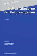 Cover: Droit constitutionnel de l'Union europ&eacute;enne - Helbing & Lichtenhahn
