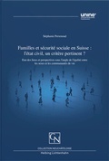 Cover: Familles et s&eacute;curit&eacute; sociale en Suisse : l'&eacute;tat civil, un crit&egrave;re pertinent ? - Helbing & Lichtenhahn