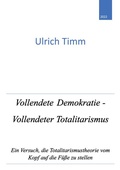 Cover: Vollendete Demokratie - Vollendeter Totalitarismus - BoD - Books on Demand