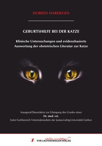 Abbildung von: GEBURTSHILFE BEI DER KATZE : Klinische Untersuchungen und evidenzbasierte Auswertung der obstetrischen Literatur zur Katze - VVB Laufersweiler Verlag