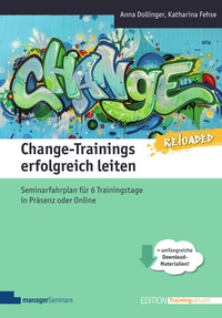 Abbildung von: Change-Trainings erfolgreich leiten - Reloaded - managerSeminare Verlags GmbH