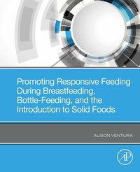 Abbildung von: Promoting Responsive Feeding During Breastfeeding, Bottle-Feeding, and the Introduction to Solid Foods - Academic Press