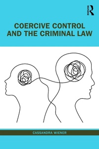 Abbildung von: Coercive Control and the Criminal Law - Routledge